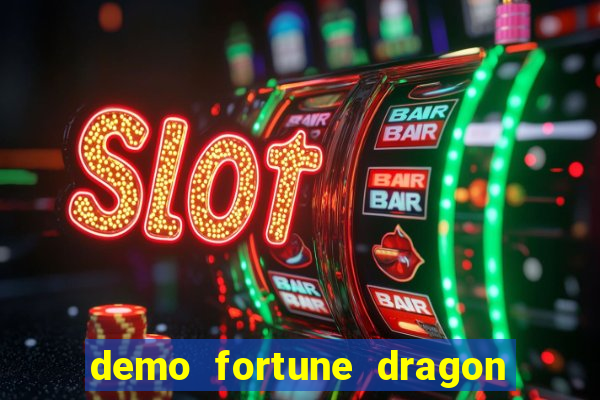 demo fortune dragon com ganho certo